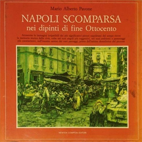 Napoli scomparsa nei dipinti di fine Ottocento.